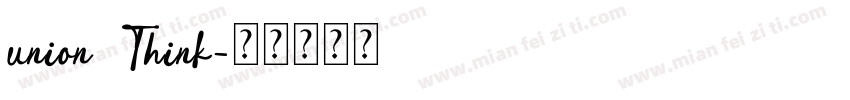 union Think字体转换